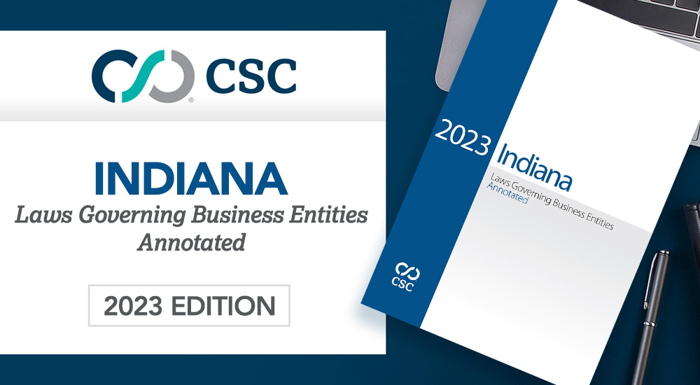 2023 Indiana Desk Book Provides Easy Access to Changes to Business Entity Laws and Related Case Law
