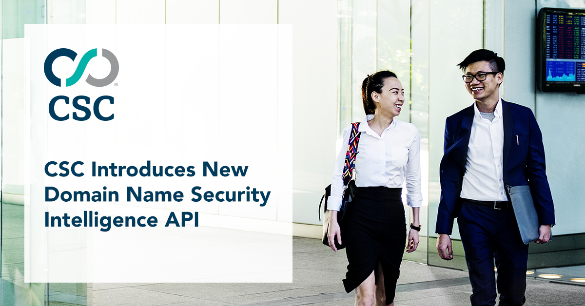 CSC Introduces New Domain Name Security Intelligence API CSC