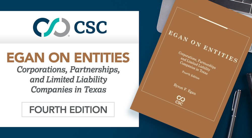 The Fourth Edition of EGAN ON ENTITIES Captures Recent Legislative Changes to Offer In-Depth Analysis of Texas Entities