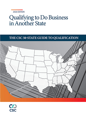 Qualifying to Do Business in Another State: The CSC 50-State Guide to Qualification